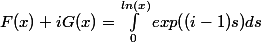 F(x) + iG(x) = \int_{0}^{ln(x)}{}exp((i - 1)s)ds 